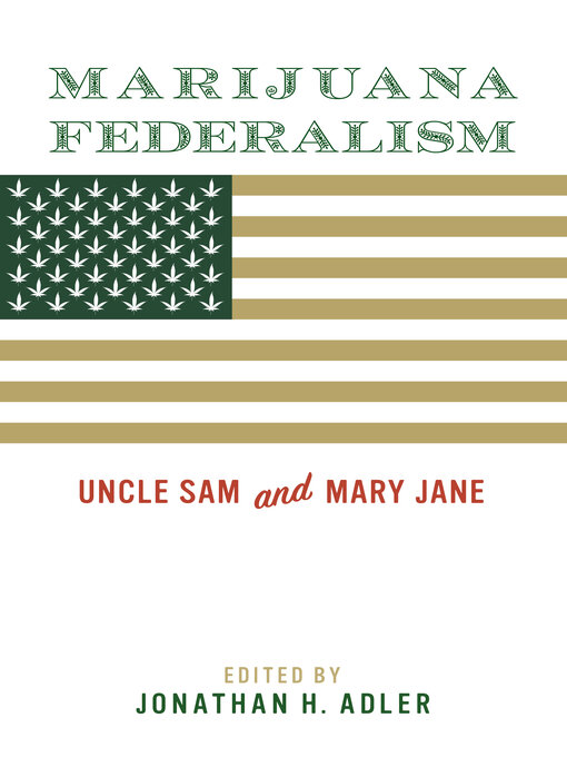 Title details for Marijuana Federalism by Jonathan H. Adler - Available